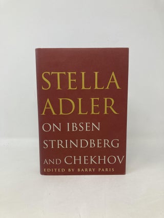 Stella Adler on Ibsen, Strindberg, and Chekhov