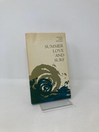 Item #104185 Summer Love and Surf: Poems. Phillip Appleman