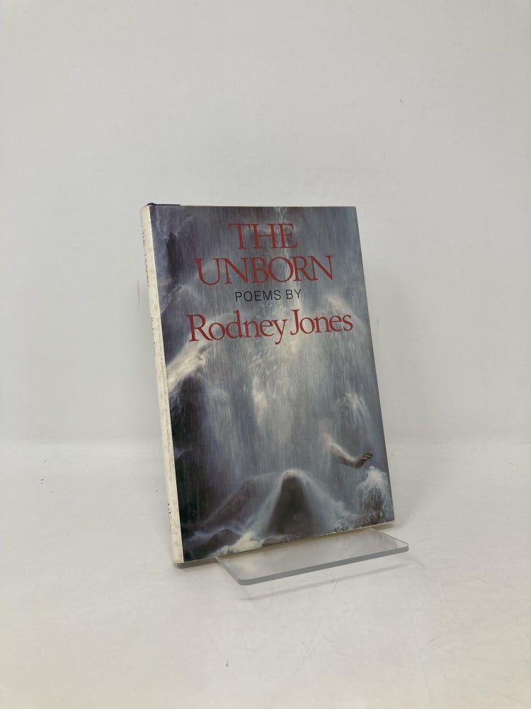 Item #104242 The unborn: Poems. Rodney Jones.