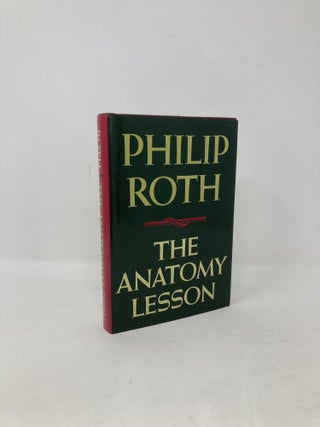 Item #104255 The Anatomy Lesson. Philip Roth