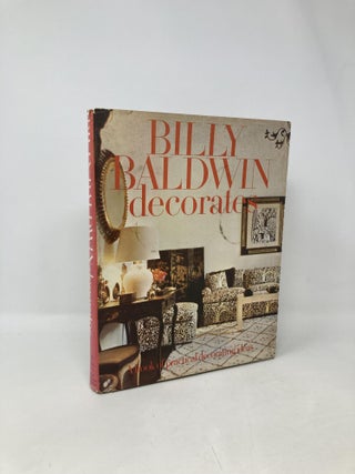 Item #104428 Billy Baldwin decorates: A Book of Practical Decorating Ideas. Billy Baldwin