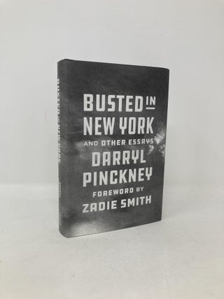 Item #104487 Busted in New York and Other Essays. Darryl Pinckney