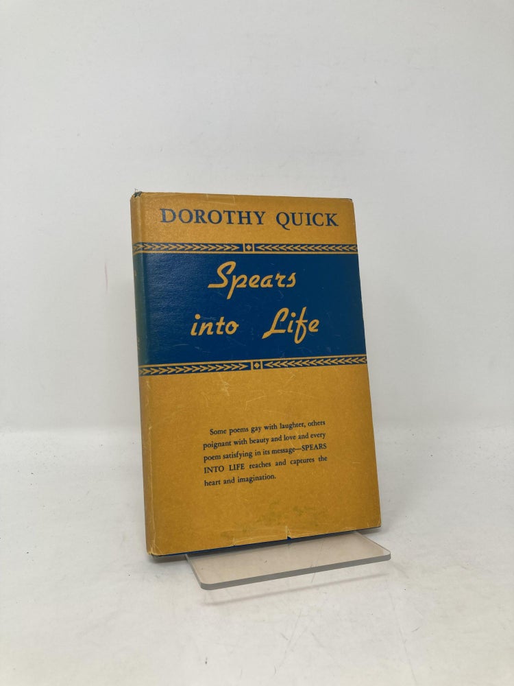 Item #104497 Spears into Life. Dorothy Quick.