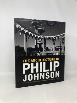 Item #104507 The Architecture of Philip Johnson. Philip Johnson, Richard Payne
