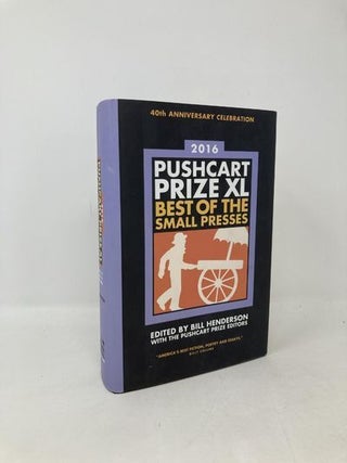 Item #104619 The Pushcart Prize XL: Best of the Small Presses 2016 Edition (The Pushcart Prize...