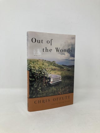 Item #104754 Out Of The Woods. Chris Offutt