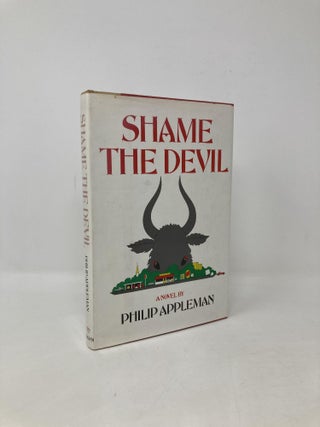 Item #104800 Shame the Devil. Philip Appleman