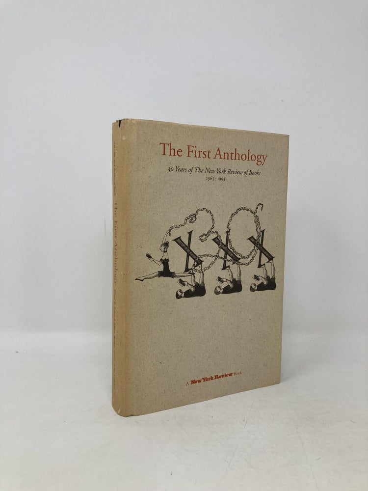 Item #104850 The First Anthology: 30 Years of the New York Review of Books. Robert B. Silvers.