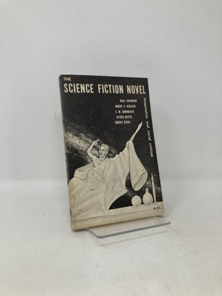 Item #104945 The Science Fiction Novel, Imagination and Social Criticism. Basil Davenport, Robert...