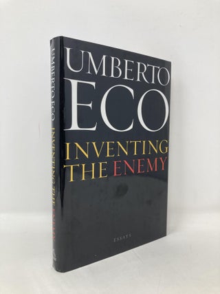Item #105242 Inventing the Enemy: Essays. Umberto Eco