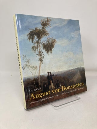 Item #105259 August von Bonstetten, 1796-1879: Aus dem Alltag eines Schweizer Malers = Auguste de...