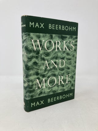 Item #105311 Works and More. Max Beerbohm