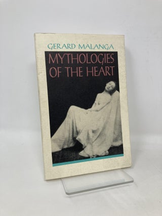 Item #105490 Mythologies of the Heart. Gerard Malanga