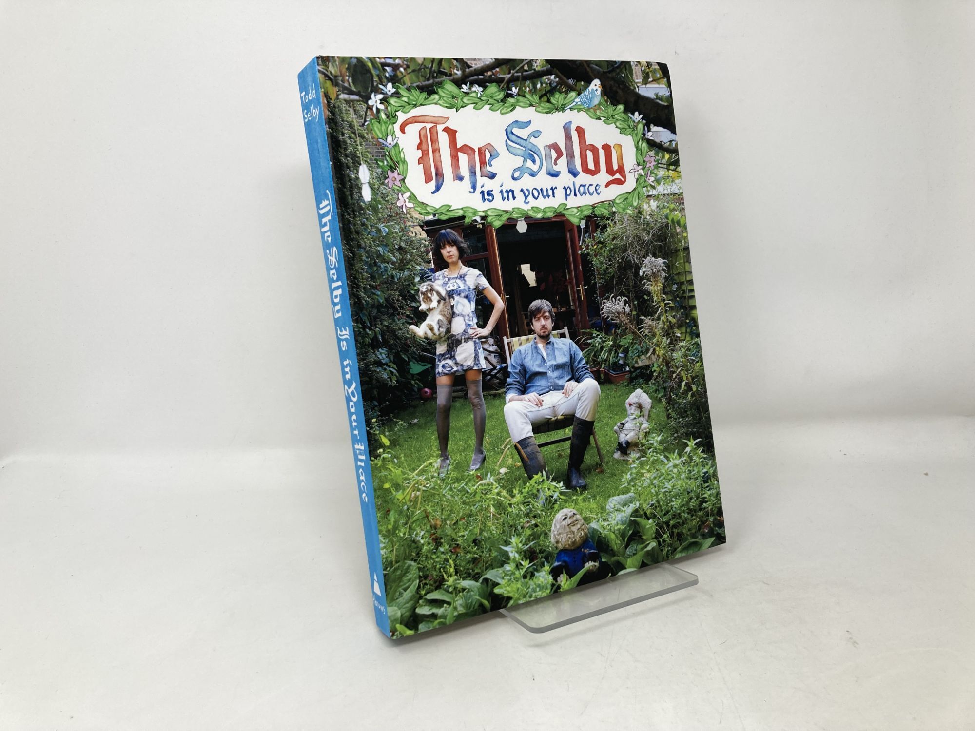 The Selby Is in Your Place | Todd Selby | First Edition