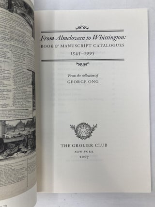 From Almeloveen to Whittington: Book & Manuscript Catalogues 1545-1995, from the Collection of George Ong