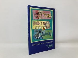 Tom, Babette, and Simon: Three Tales of Transformation