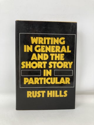 Writing in general and the short story in particular: An informal textbook