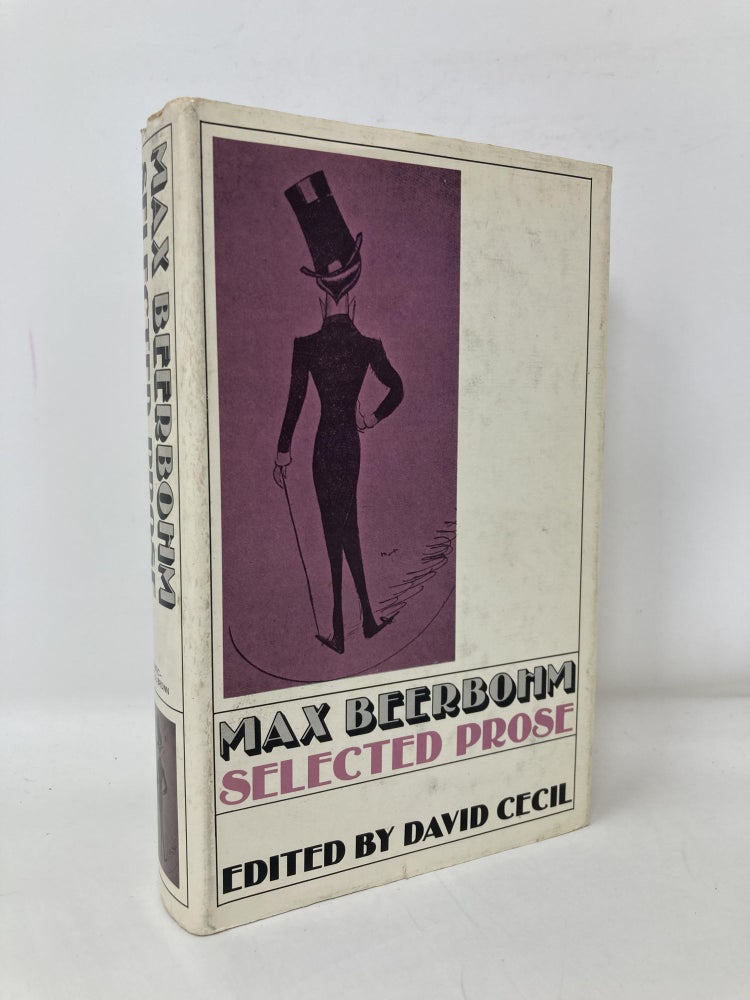 Item #106311 Selected Prose. Max Beerbohm, David Cecil.