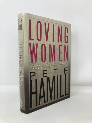 Item #106320 Loving Women. Pete Hamill