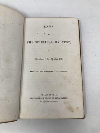 Ears of the Spiritual Harvest, or, Narrations of the Christian Life