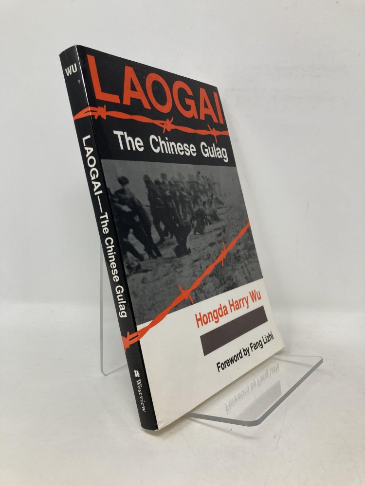Item #106377 Laogai, the Chinese Gulag. Hongda Harry Wu.