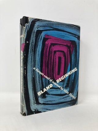 Item #106515 Bland Beginning. Julian Symons