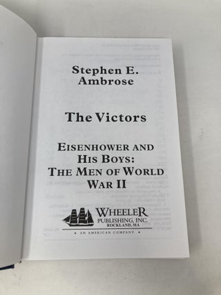 The Victors: Eisenhower and His Boys : The Men of World War II