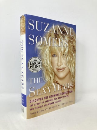 Item #106628 The Sexy Years: Discover the Hormone Connection--The Secret to Fabulous Sex, Great...