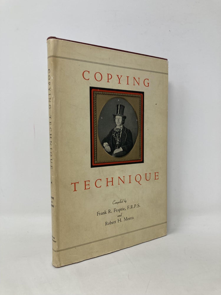 Item #106630 Copying Technique. Frank R. Fraprie Morris, Robert H.