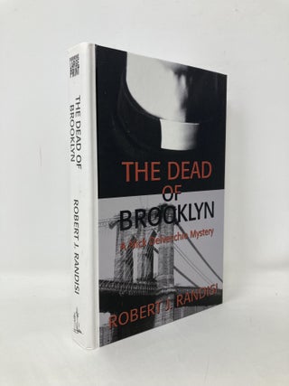 Item #106654 The Dead of Brooklyn: A Nick Delvecchio Novel. Robert J. Randisi