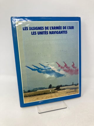 Item #107123 Les Insignes De L'Armee de L'Air Les Unites Navigantes