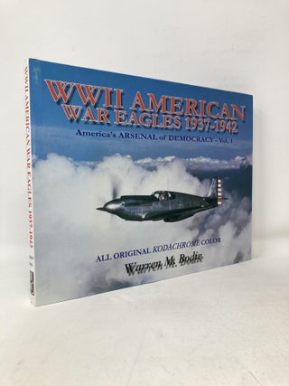 Item #107160 World War II American War Eagles, 1937-1942: America's Arsenal of Democracy, Vol. 1....
