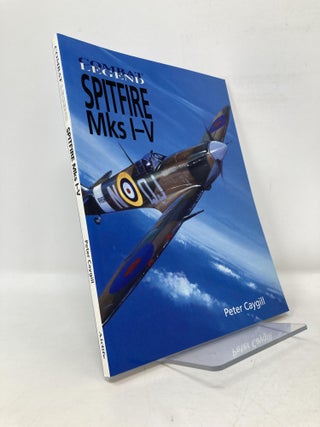 Item #107194 Spitfire MK I - V (Combat Legends). Peter Caygill