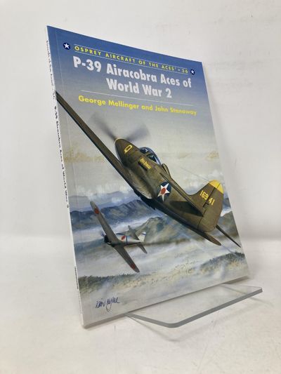 P-39 Airacobra Aces of World War 2 Osprey Aircraft of the Aces No 36 ...