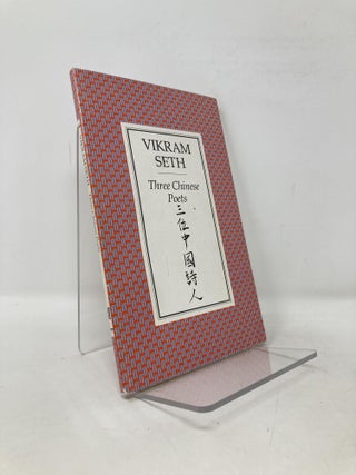 Item #107342 Three Chinese poets: Translations of poems by Wang Wei, Li Bai and Du Fu. Vikram Seth