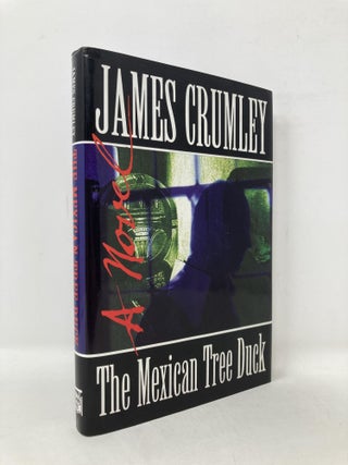 Item #107573 The Mexican Tree Duck. James Crumley