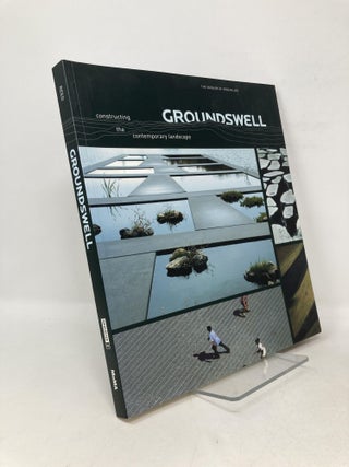 Item #107800 Groundswell: Constructing the Contemporary Landscape. Peter Reed