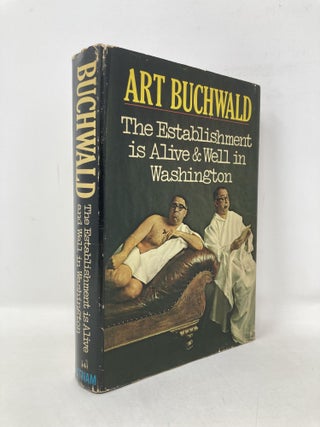 Item #107876 The Establishment Is Alive and Well in Washington. Art Buchwald