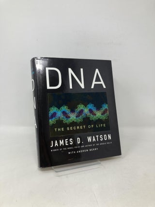 Item #108044 DNA: The Secret of Life. Andrew Berry, James D., Watson