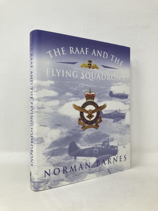 Item #108236 The RAAF and the flying squadrons. Norman Barnes