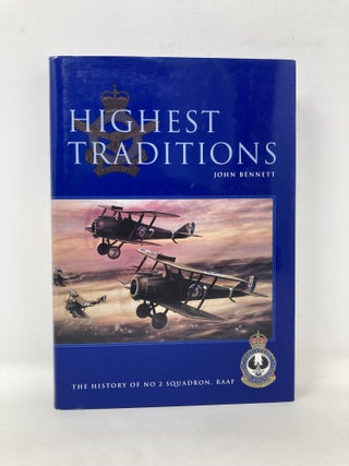 Highest Traditions: The History of No. 2 Squadron, Raaf