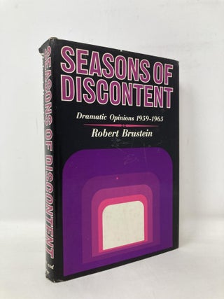 Item #108346 Seasons of Discontent: Dramatic Opinions 1959-1965. Robert Brustein