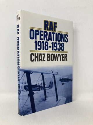 Item #108544 RAF operations 1918-38. Chaz Bowyer