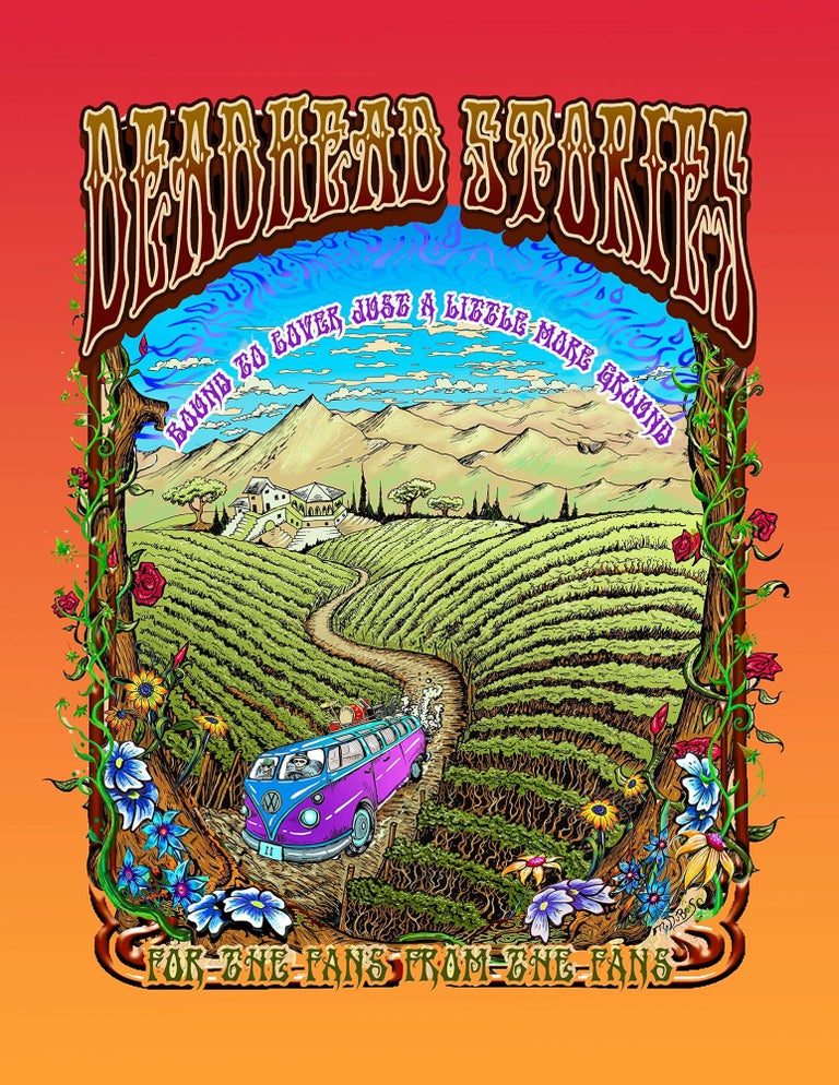 Item #108807 Deadhead Stories 'Bound to cover just a little more ground'. Freeway Fans, many Grateful.