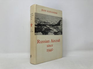 Russian Aircraft since 1940