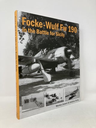 Item #109076 Focke-Wulf Fw 190 in the Battle for Sicily. Andrew Arthy, Morten, Jessen