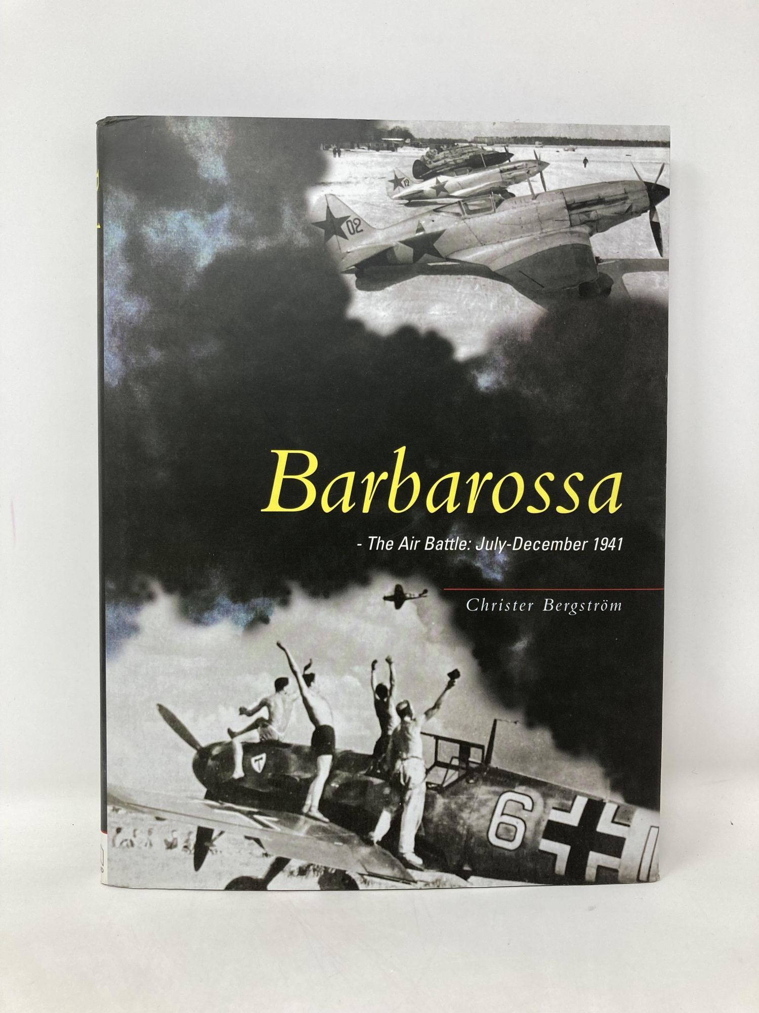 Barbarossa: The Air Battle July-December 1941 | Christer Bergstrom