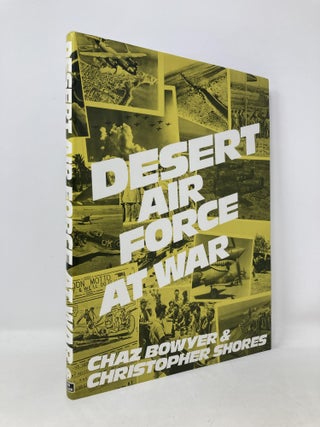 Item #109109 Desert Air Force at war. Chaz Bowyer
