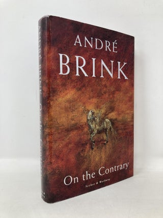 Item #109173 On the Contrary. Andre Brink