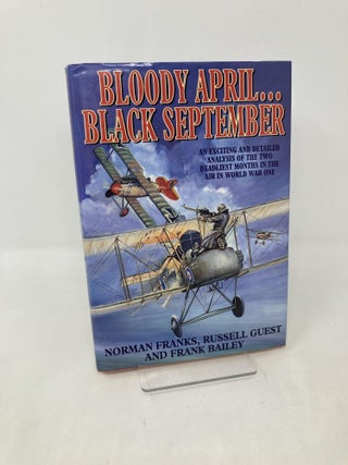 Item #109355 Bloody April, Black September. Frank Bailey, Russell, Guest, Norman, Franks